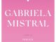 Ministerio de las Culturas pone a disposición de la ciudadanía el Tomo III de la “Obra reunida de Gabriela Mistral”