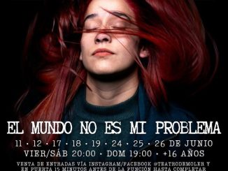 Comienza temporada de funciones de “EL mundo no es mi problema”