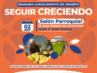 Invitan al Seminario “Agroalimentos del Desierto: Seguir Creciendo” en San Pedro de Atacama Invitan al Seminario “Agroalimentos del Desierto: Seguir Creciendo” en San Pedro de Atacama