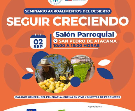 Invitan al Seminario “Agroalimentos del Desierto: Seguir Creciendo” en San Pedro de Atacama
